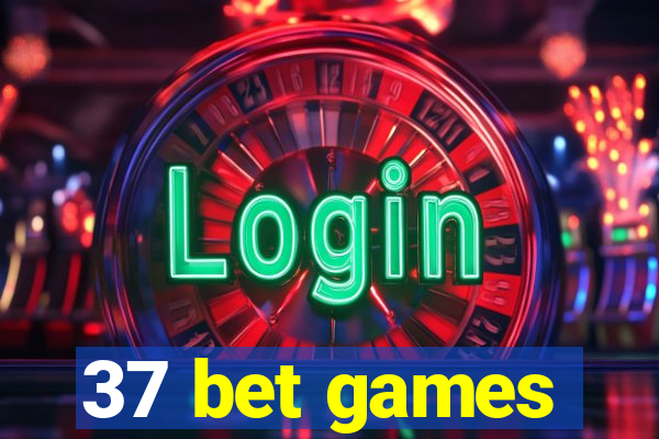 37 bet games